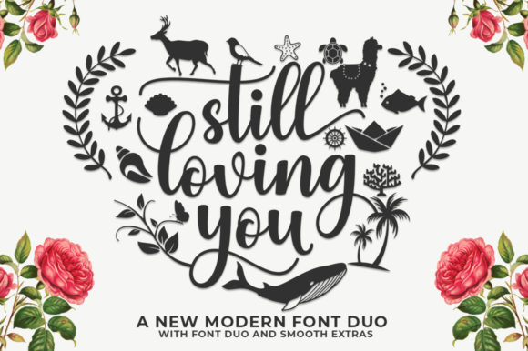 Still Loving You: The Trendy Script Font for Modern Designers